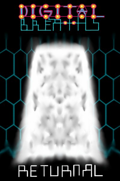 Digital Breaths [Act 2]: Returnal